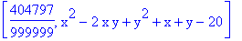 [404797/999999, x^2-2*x*y+y^2+x+y-20]